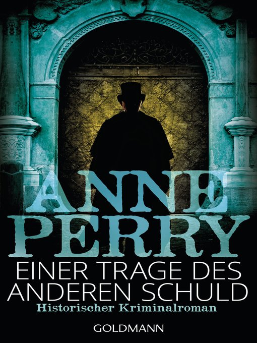 Title details for Einer trage des anderen Schuld by Anne Perry - Available